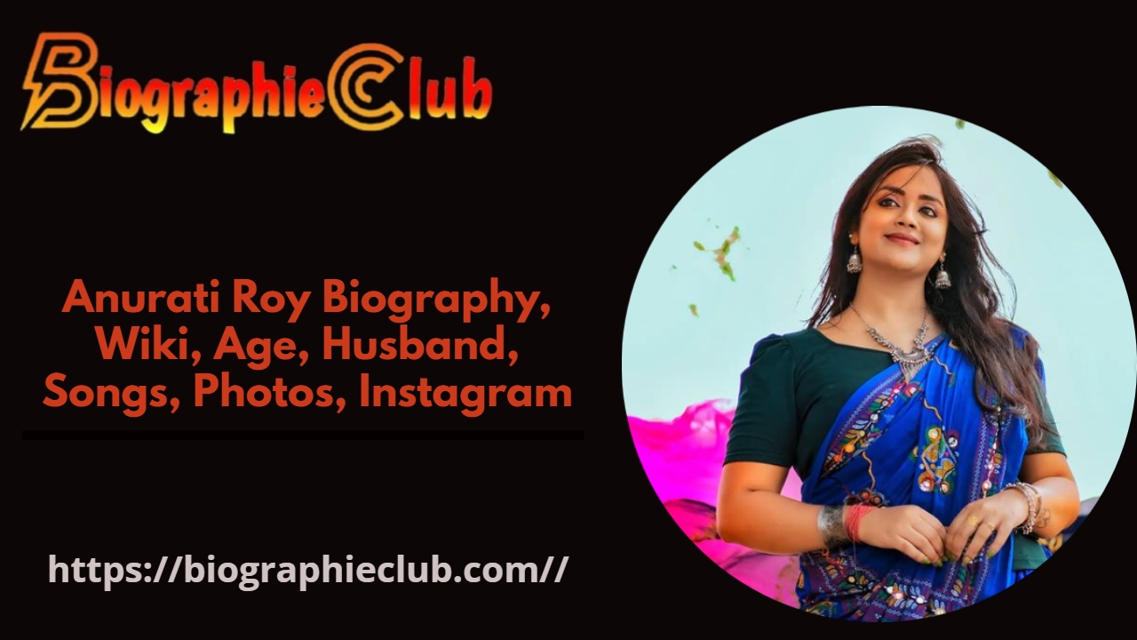 Anurati Roy Biography