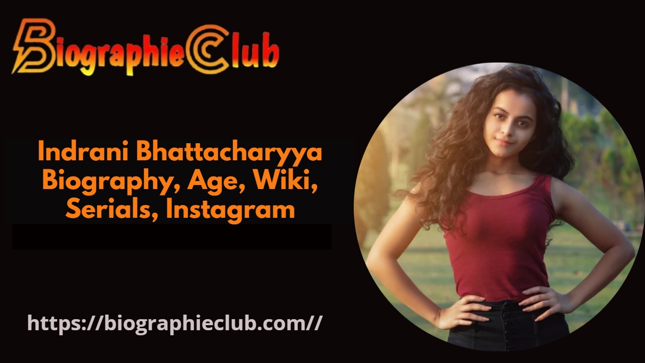 Indrani Bhattacharyya Biography