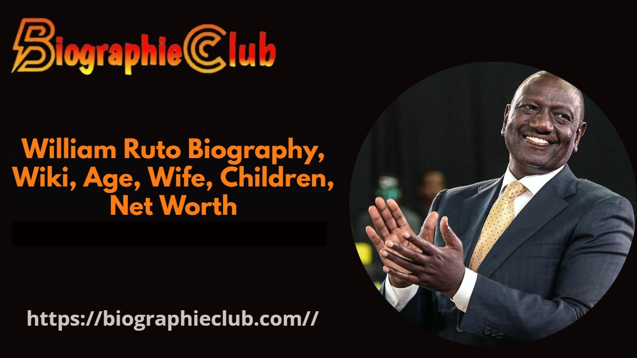 William Ruto Biography